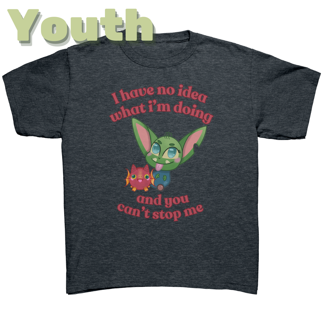I have no idea what I'm doing Youth T-Shirt