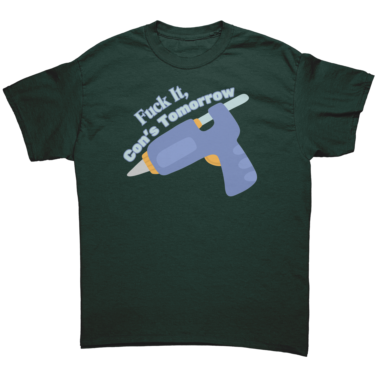 Fuck It, Con's Tomorrow Adult T-Shirt