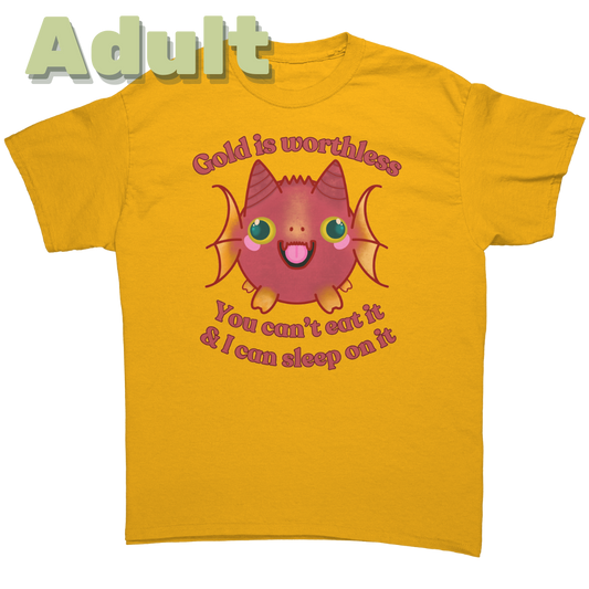 Gold is Worthless Adult T-Shirt