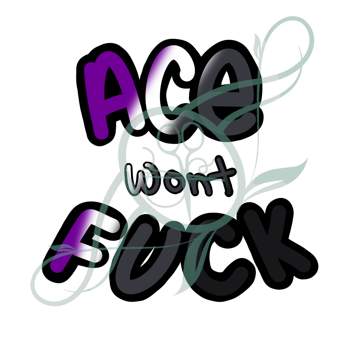 Ace Won't Fuck Sticker