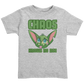Chaos Knows No Age Toddler T-Shirt