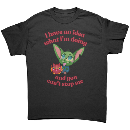 I Have No Idea What I'm Doing Adult T-Shirt