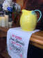 Embroidered Tea Towel "I'm Sorry, Your Opinion Wasn't in the Recipe"